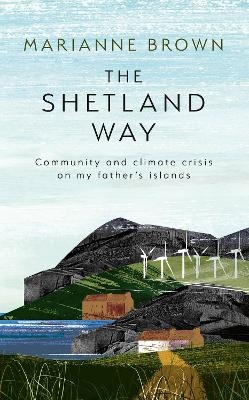 The Shetland Way - Marianne Brown