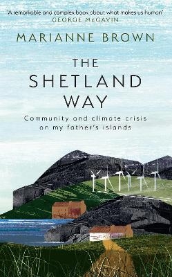 The Shetland Way - Marianne Brown