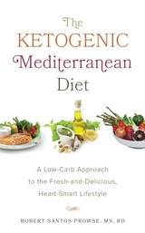 Ketogenic Mediterranean Diet -  Robert Santos-Prowse