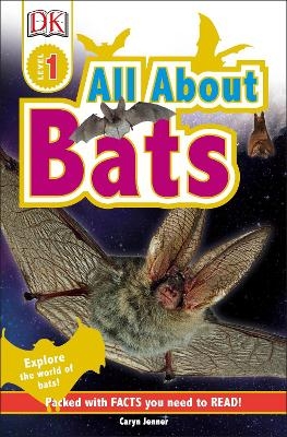 DK Readers L1: All About Bats - Caryn Jenner