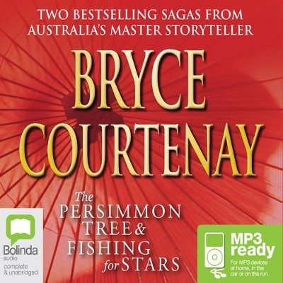 The Persimmon Tree & Fishing for Stars - Bryce Courtenay