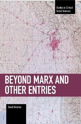 Beyond Marx And Other Entries