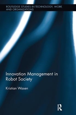 Innovation Management in Robot Society - Kristian Was&eacute;n