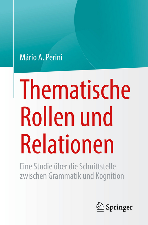 Thematische Rollen und Relationen - M&aacute;rio A. Perini