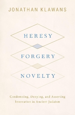 Heresy, Forgery, Novelty