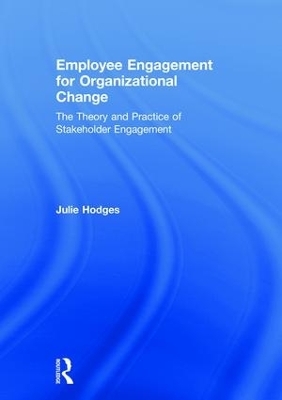 Employee Engagement for Organizational Change - Julie Hodges