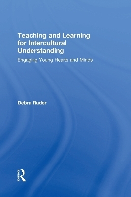 Teaching and Learning for Intercultural Understanding - Debra Rader