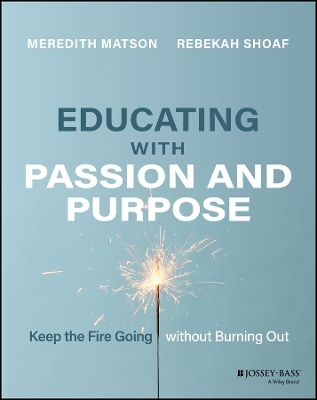 Educating with Passion and Purpose - Meredith Matson, Rebekah Shoaf