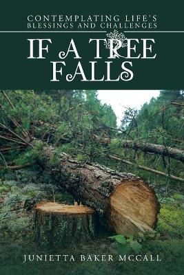 If a Tree Falls - Junietta Baker McCall