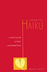 How to Haiku - Bruce Ross