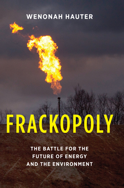 Frackopoly -  Wenonah Hauter