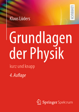 Grundlagen der Physik - Klaus L&uuml;ders