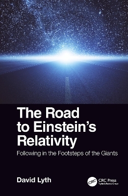 The Road to Einstein's Relativity - David Lyth