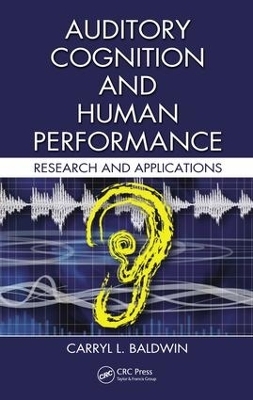 Auditory Cognition and Human Performance - Carryl L. Baldwin