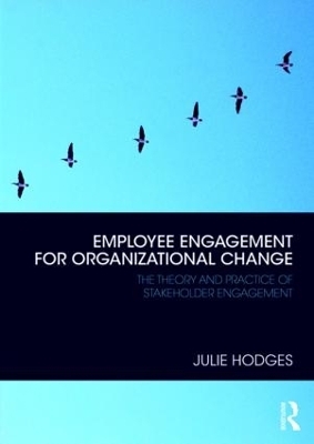 Employee Engagement for Organizational Change - Julie Hodges
