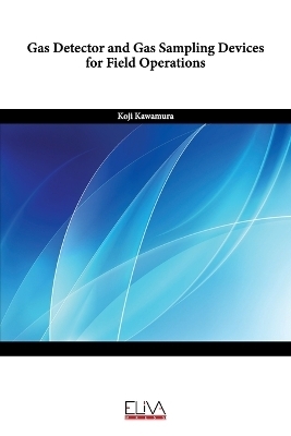 Gas Detector and Gas Sampling Devices for Field Operations