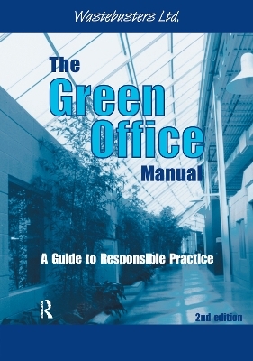 The Green Office Manual - Wastebusters Ltd