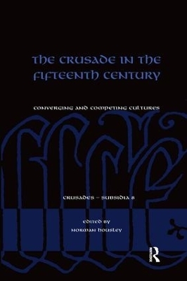 The Crusade in the Fifteenth Century - 