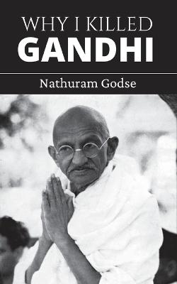 Why I Killed Gandhi