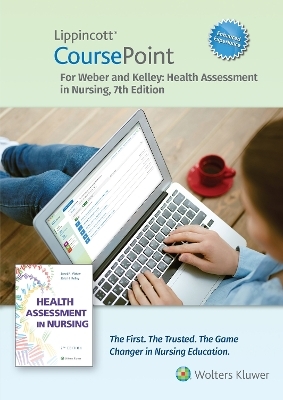 Lippincott CoursePoint Enhanced for Weber's Health Assessment in Nursing - Janet Weber, Jane Kelley