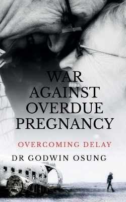 War Against Overdue Pregnancy
