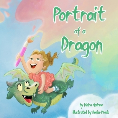 Portrait of a Dragon - Moira Andrew