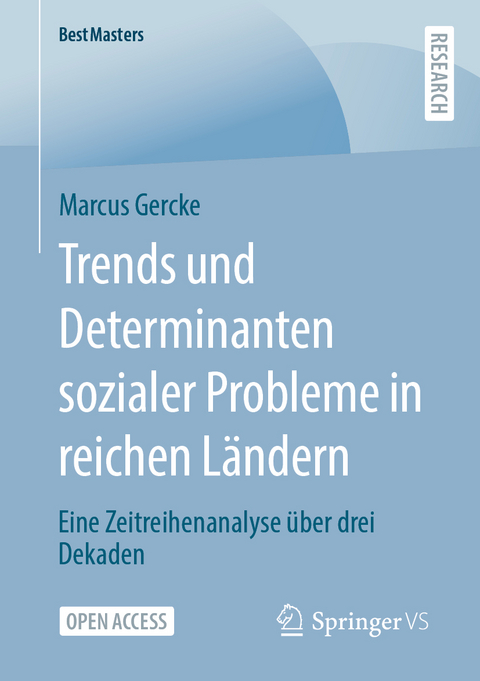 Trends und Determinanten sozialer Probleme in reichen L&auml;ndern - Marcus Gercke