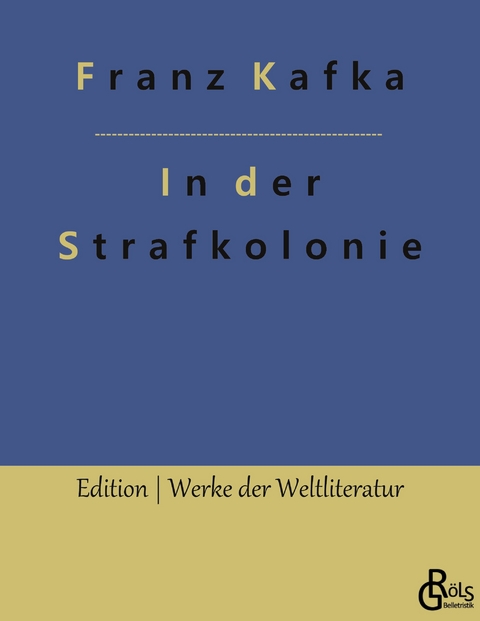 In der Strafkolonie - Franz Kafka