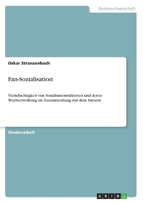 Fan-Sozialisation - Oskar Stranzenbach