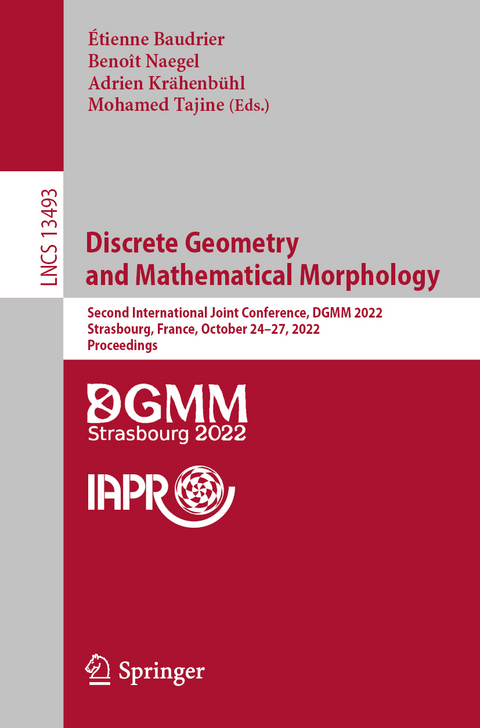 Discrete Geometry and Mathematical Morphology - 