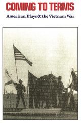 Coming to Terms: American Plays & the Vietnam War - James Reston