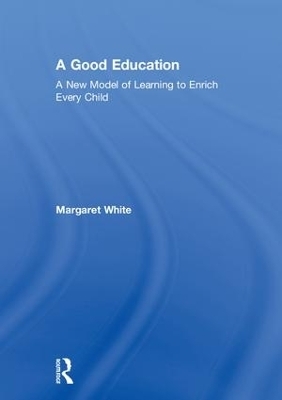 A Good Education - Margaret White