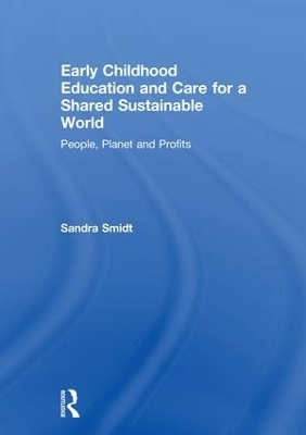 Early Childhood Education and Care for a Shared Sustainable World - Sandra Smidt