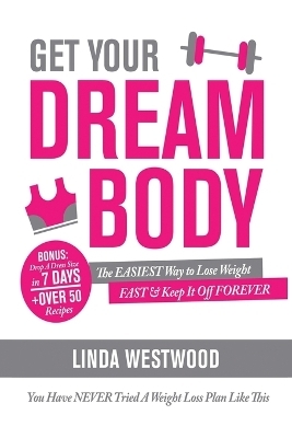 Get Your Dream Body - Linda Westwood