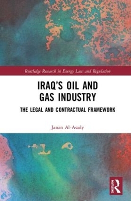 Iraq&rsquo;s Oil and Gas Industry - Janan Al-Asady