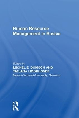 Human Resource Management in Russia - Michel E. Domsch, Tatjana Lidokhover