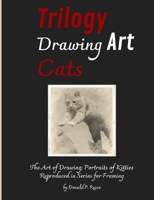 Trilogy Drawing Art Cats - Donald P Russo