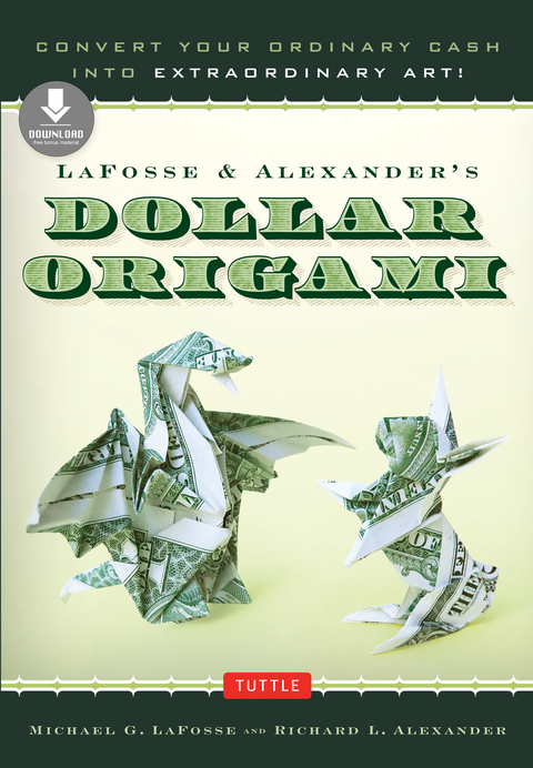 LaFosse & Alexander's Dollar Origami - Michael G. LaFosse, Richard L. Alexander