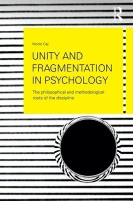 Unity and Fragmentation in Psychology - Nicol&ograve; Gaj
