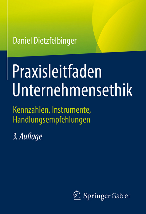 Praxisleitfaden Unternehmensethik - Daniel Dietzfelbinger
