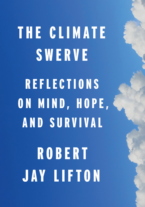 The Climate Swerve - Robert Jay Lifton