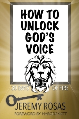 How to Unlock God's Voice - Jeremy Rosas