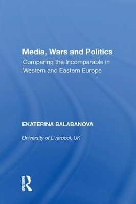 Media, Wars and Politics - Ekaterina Balabanova