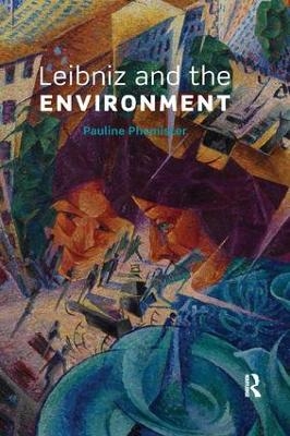 Leibniz and the Environment - Pauline Phemister