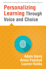 Personalizing Learning Through Voice and Choice - Adam Garry, Amos Fodchuk, Lauren Hobbs