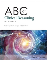 ABC of Clinical Reasoning - Cooper, Nicola; Frain, John