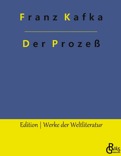 Der Proze&szlig; - Franz Kafka