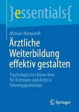 &Auml;rztliche Weiterbildung effektiv gestalten - Michael Marquardt