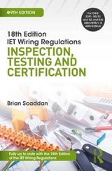 IET Wiring Regulations: Inspection, Testing and Certification - Scaddan, Brian