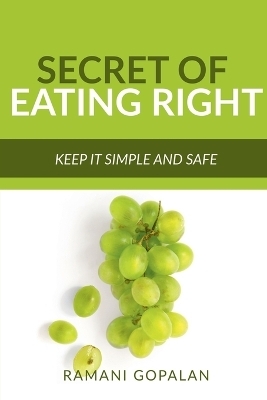 Secret of Eating Right - Ramani Gopalan